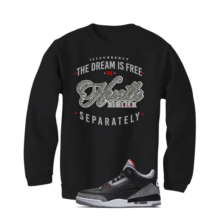 Air Jordan 3 Black Cement Black T-Shirt (The dream is free)| illcurrency